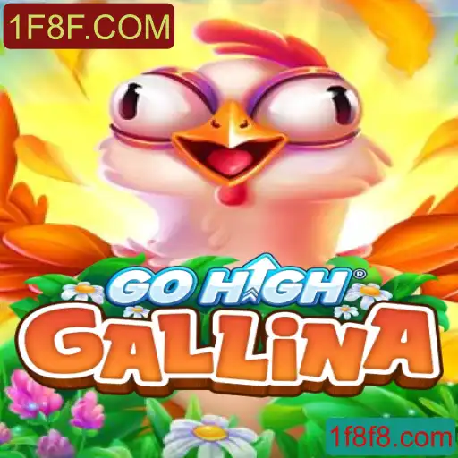 Descubra o Fascinante Mundo de GoHighGallina e sua Conexão com 1F8F.COM